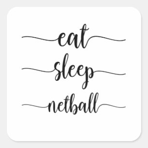 Eat Sleep Netball Vierkante Sticker