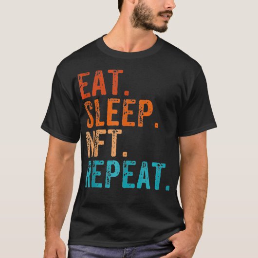 Eat Sleep NFT Herhaal Funny Retro T-shirt (Voorkant)
