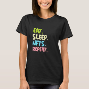 Eat Sleep nfts Herhalen voor Nft Collector T-shirt