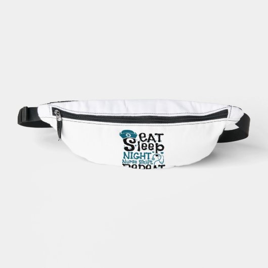 Eat Sleep Night Neurse Shift herhalen Heuptasje (Voorkant)
