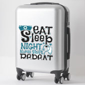 Eat Sleep Night Neurse Shift herhalen Sticker (Koffer)