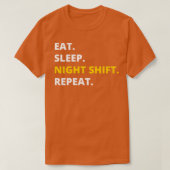 Eat Sleep Night Shift Herhaal Funny Novelty T-shirt (Design voorkant)