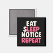 Eat Sleep Notice Repeat Funny Humor Quote Premium Magneet (Voorkant / Achterkant)