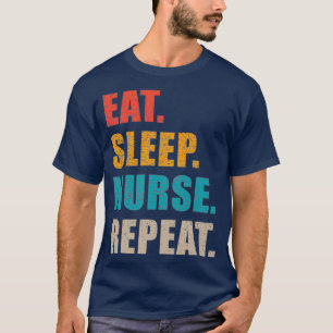 Eat Sleep Nurse Herhaal cadeaubon voor verpleegkun T-shirt
