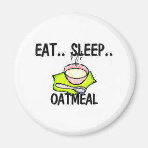 Eat Sleep OATMEAL Magneet
