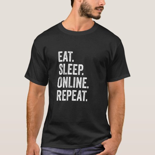 Eat Sleep Online Repeat Internet Social Media Gami T-shirt (Voorkant)
