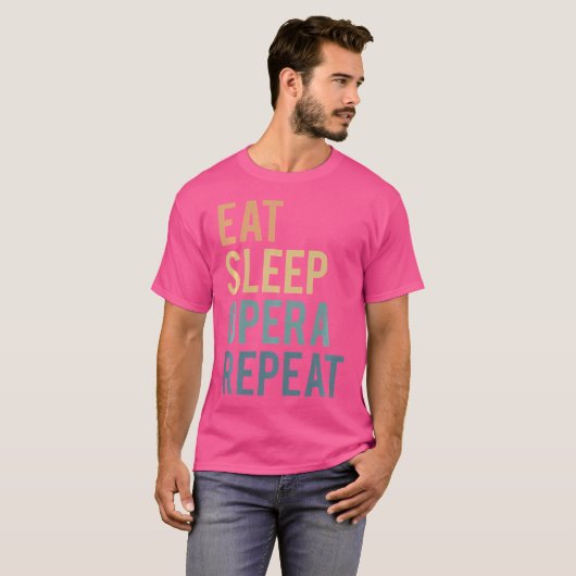 Eat Sleep Opera Herhalen Opera-Singer T-shirt (Voorkant volledig)