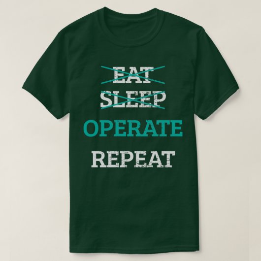 Eat Sleep Operate Herhaal Doctor chirurg Arts T-shirt (Design voorkant)