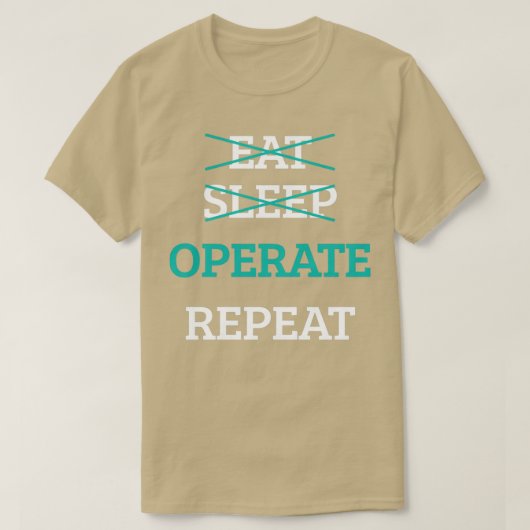 Eat Sleep Operate Herhaal Doctor chirurg Arts T-shirt (Design voorkant)