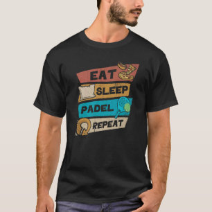 Eat Sleep Padel Herhalen Retro voor Padel Tennis F T-shirt