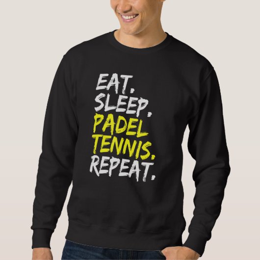Eat Sleep Padel Tennis Herhalen Padel Player Paddl Trui (Voorkant)