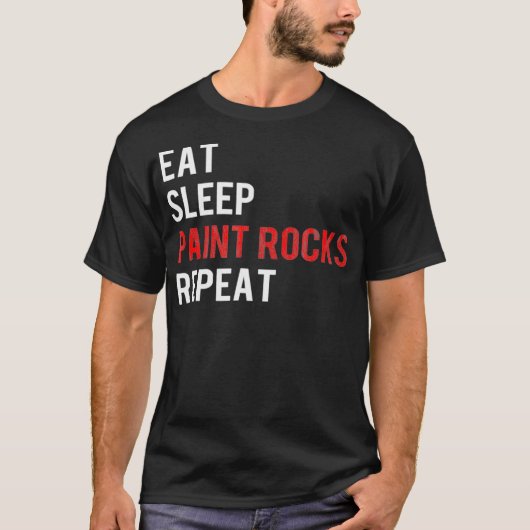 Eat Sleep Paint Rocks Repeat Funny Rock Painting T-shirt (Voorkant)