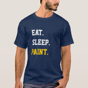 Eat Sleep Paint T-shirt