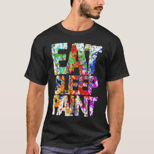 Eat Sleep Paint T-shirt