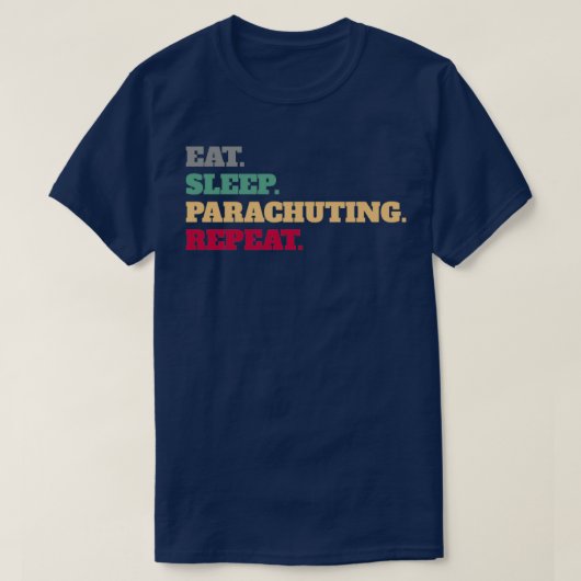 Eat Sleep Parachuting Herhaal Skydive Gift Idee T-shirt (Design voorkant)