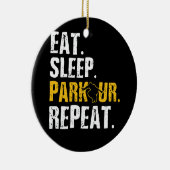 Eat Sleep Parkour Herhaal team Keramisch Ornament (Rechts)