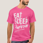 Eat Sleep Parkour Repeat Parkour T-shirt (Voorkant)