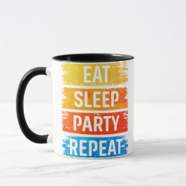 Eat Sleep Party Herhalen Mok