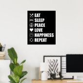 Eat Sleep Peace Love Geluk Herhaal Poster (Thuiskantoor)