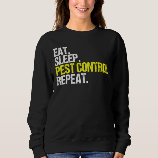 Eat Sleep Pest Control Herhaling Exterminator Trui (Voorkant)