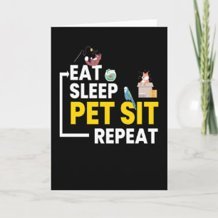Eat Sleep Pet Sit Herhaal Petsit Kaart