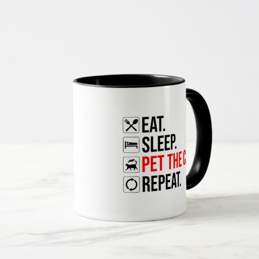 Eat. Sleep. Pet The Cat. Repeat Mok (Voorkant rechts)