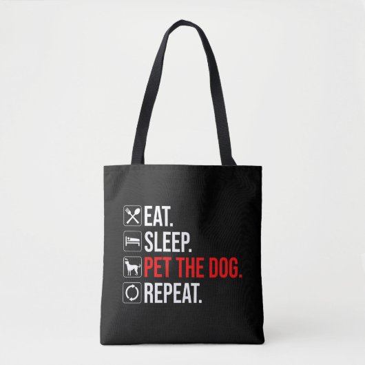 Eat. Sleep. Pet The Dog. Repeat Tote Bag (Voorkant)