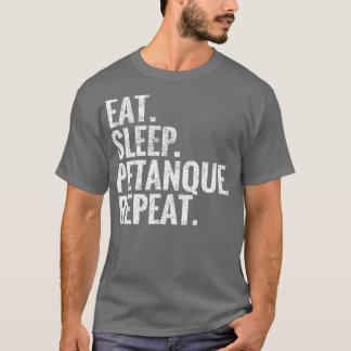 Eat Sleep Petanque Repat T-shirt