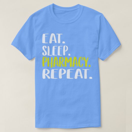 Eat Sleep Pharmacy Herhaal 18 T-shirt (Design voorkant)