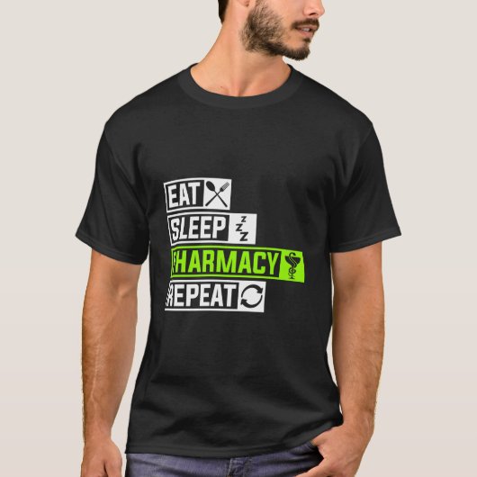 Eat Sleep Pharmacy Repeat Profession Doc Doctor Sl T-shirt (Voorkant)