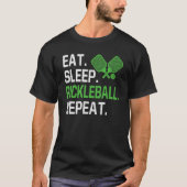 Eat Sleep Pickleball Herhaal Pickleball Player Hum T-shirt (Voorkant)