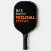 Eat Sleep Pickleball Herhalen Paddle (Achterkant)