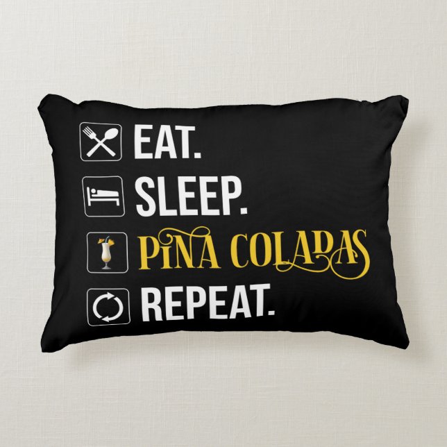 Eat. Sleep. Pina Coladas. Repeat.  Accent Kussen (Voorkant)