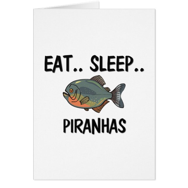Eat Sleep PIRANHAS (Voorkant)