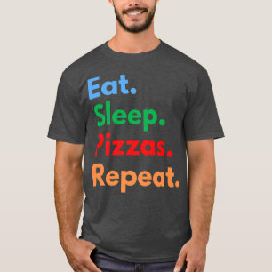 Eat Sleep Pizzas Herhalen voor Pizza Lovers T-shirt
