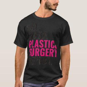 Eat Sleep Plastic chirurgie Herhaal plastische chi T-shirt