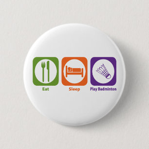 Eat Sleep Play Badminton Ronde Button 5,7 Cm