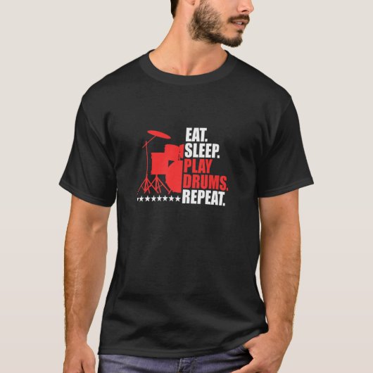 Eat Sleep Play Drums Drumming Drum Player Drummers T-shirt (Voorkant)