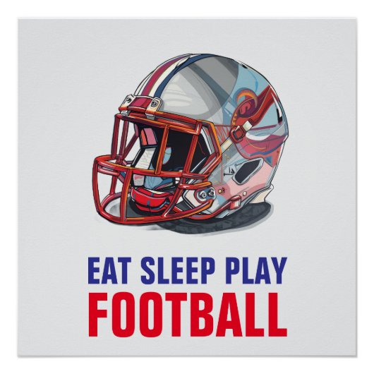 Eat Sleep Play Football Helmet Motivational Perfect Poster (Voorkant)