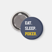 Eat Sleep play poker Magneet (Voorkant / Achterkant)