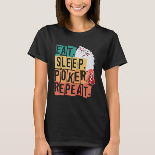 Eat Sleep Poker Herhaal Casino T-shirt