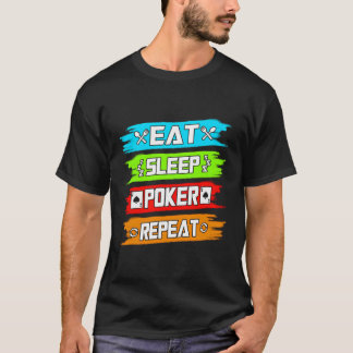 Eat Sleep Poker Herhalen T-shirt