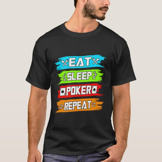 Eat Sleep Poker Herhalen T-shirt (Voorkant)