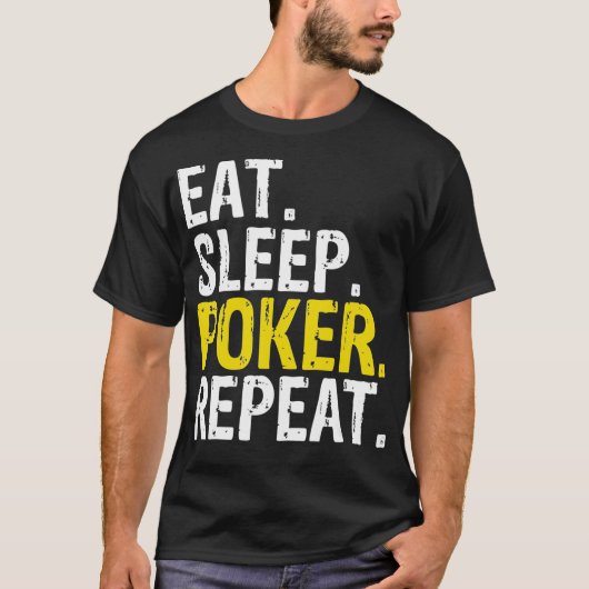 Eat Sleep Poker Repeat Game Gift  T-shirt (Voorkant)