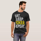 Eat Sleep Poker Repeat Game Gift  T-shirt (Voorkant volledig)
