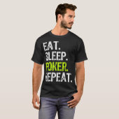 Eat Sleep Poker Repeat Player Funny Lover Gift T-shirt (Voorkant volledig)