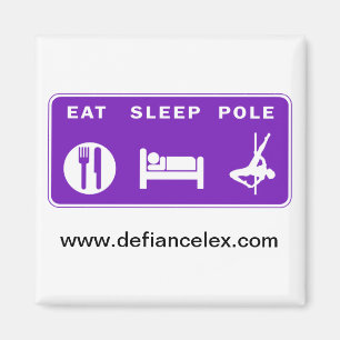 Eat Sleep Pole Magnet
