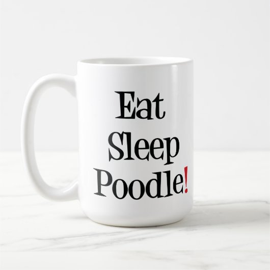 Eat Sleep Poodle Mok (Links)