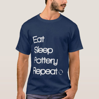 Eat Sleep Pottery Herhaal 1 T-shirt