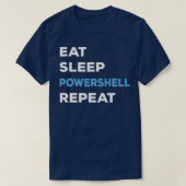 Eat Sleep Powershell Balsamic Balance herhalen T-shirt (Design voorkant)